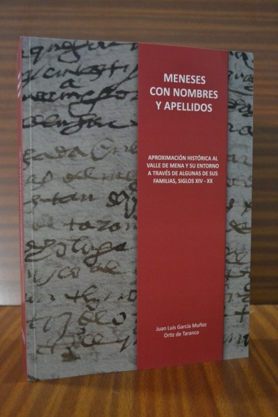 MENESES CON NOMBRES Y APELLIDOS. Aproximacin histrica al Valle de Mena y su entorno a travs de algunas de sus familias, siglos XIV - XX.